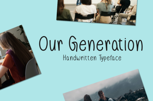 Our Generation: A Handwritten Font for Modern Marketing